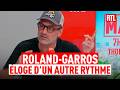 "Roland-Garros, l'éloge d'un autre rythme" : Augustin Trapenard sur RTL