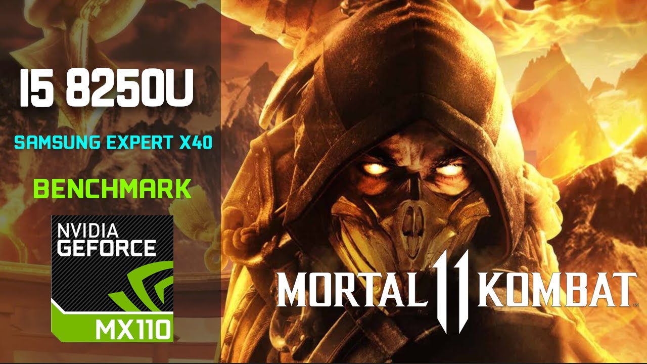Mortal Kombat 11 Nvidia Geforce Mx110 I5 50u Benchmark Samsung Expert X40 Youtube Mortal Kombat 11 Nvidia Geforce Mx110 I5 50u Benchmark Samsung Expert X40 Youtube