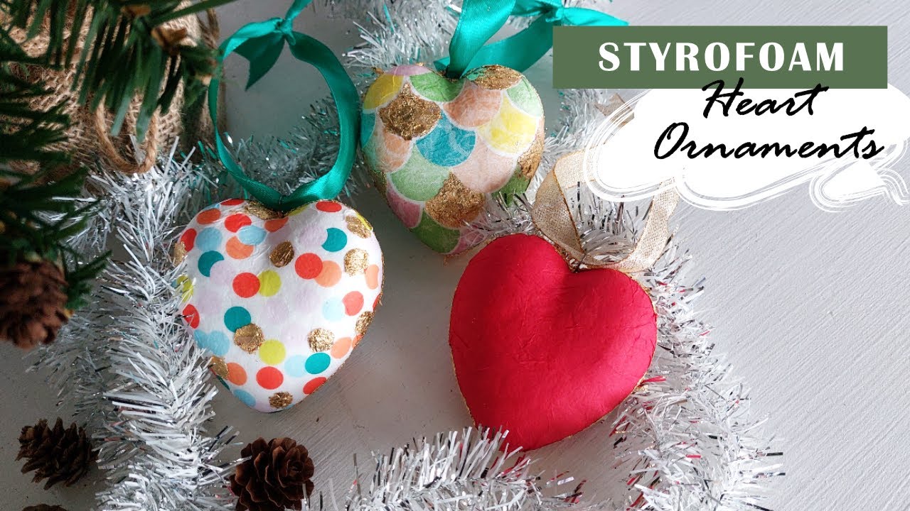 Styrofoam Heart Christmas Ornaments 💖
