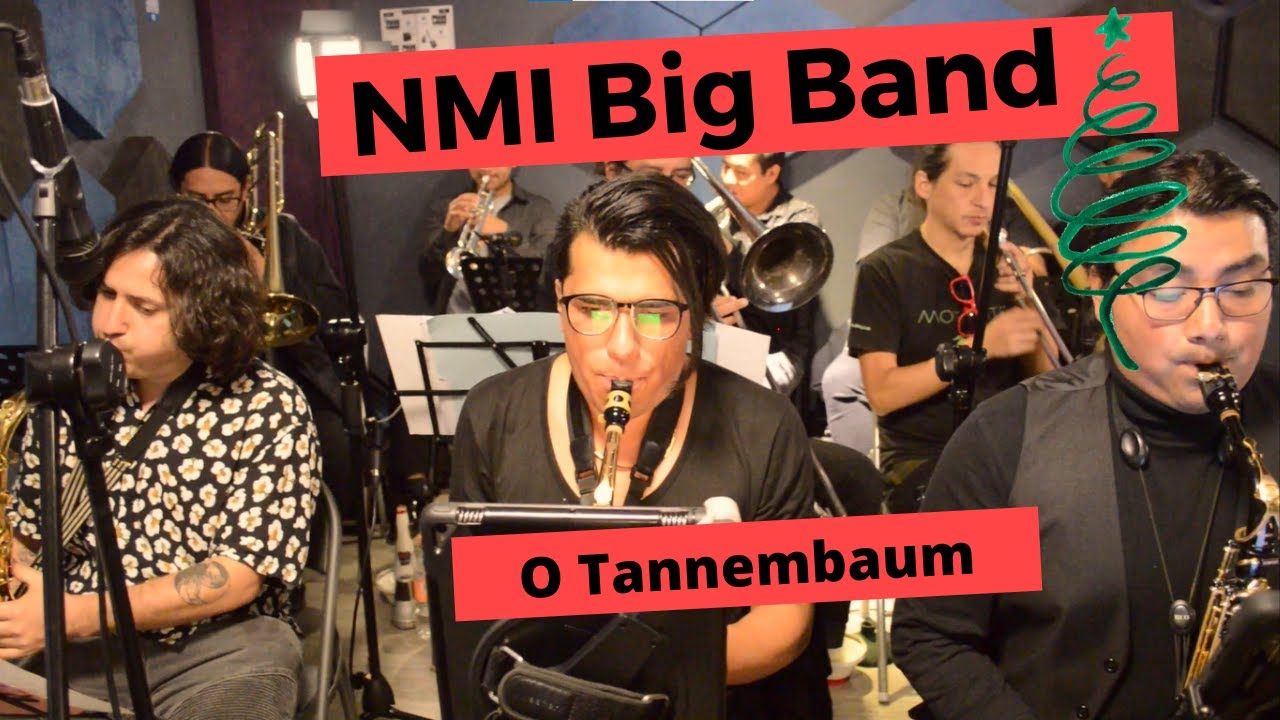 NMI Big Band | O Tannembaum/ Arr: Héctor Coyol