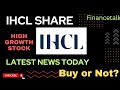 Ihcl share  indian hotel company limited share latest news today  high growth stock