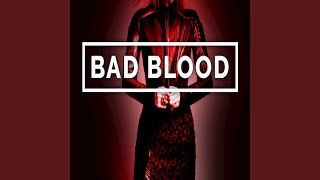 Bad Blood (Originally Performed by Taylor Swift feat. Kendrick Lamar)
