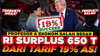 RI SURPLUS 650 TRILIUN!! Ekonom CENDOL Salah Total, TERBUKTI RI Untung BESAR dari AS \u0026 Tarif 19%?!