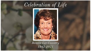 Bonnie Lee Cassetty - Celebration of Life Service - January 22, 2021