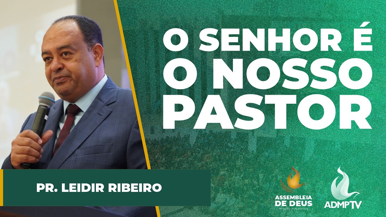 O SENHOR É O NOSSO PASTOR // PR. LEIDIR RIBEIRO