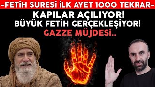 En Çok Ettiğin Dua Gerçekleşiyor..fetih Suresi 1. Ayet 1000 Tekrar Gücüyle Bütün Kapılar Açılıyor..