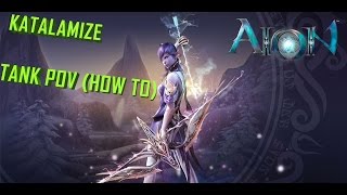 Aion - Katalamize (How To) Tank POV - MOST WANTED [CURATUS - ELYOS]