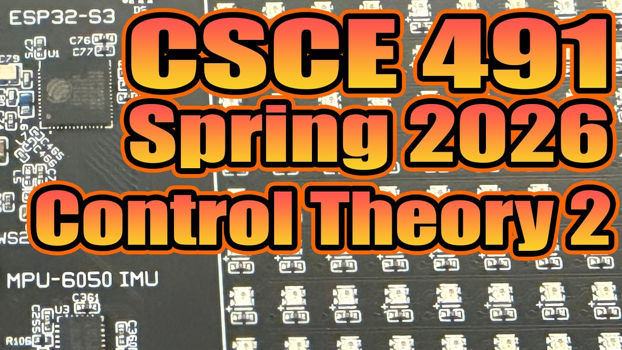 CSCE 491 Spring 2026 Lecture 10: Control Theory 2 - YouTube