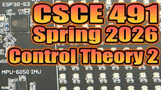 CSCE 491 Spring 2026 Lecture 10: Control Theory 2