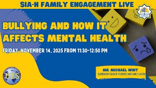 SIA Family Engagement: Bullying and How it affects Mental Health
