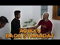 ADIKKU MUALAF TAMBAH SATU LAGI !!