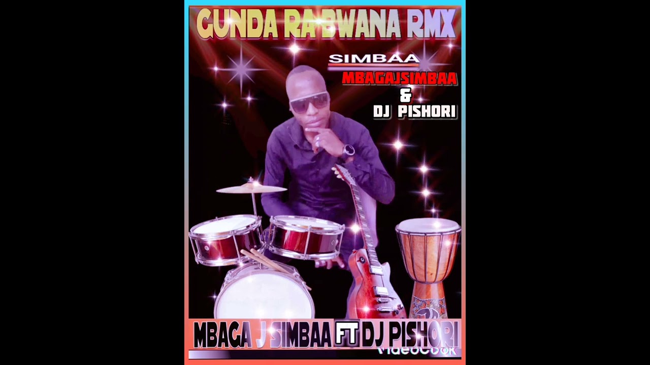 GUNDA RA BWANA  NEW VERSION-MBAGA SIMBAA FT DJ PISHORI official