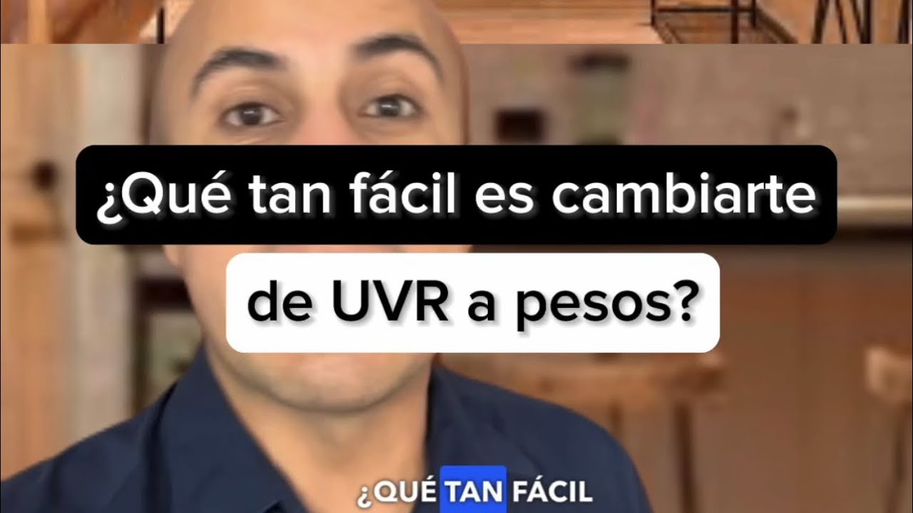 ¿Qué tan fácil es cambiarse de UVR a pesos? Crédito de vivienda - YouTube