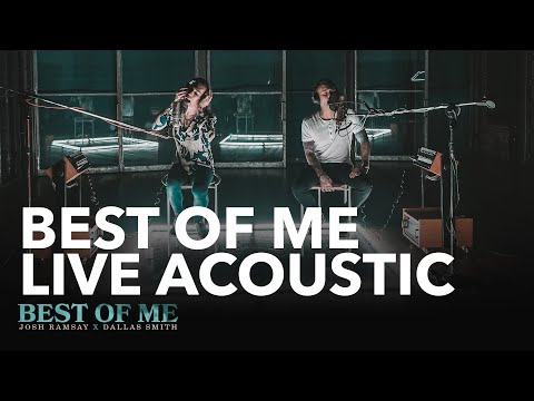 Josh Ramsay — Josh Ramsay - Best Of Me (Feat. Dallas Smith) [Live Acoustic]