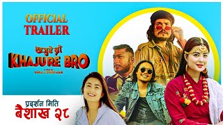 Khajure Bro - New Nepali Movie Trailer - Niti Shah, Rear Rai, Mahesh Tripathi, Nabin Manandhar