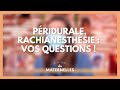 Péridurale, rachianesthésie : vos questions !  - La Maison des maternelles #LMDM