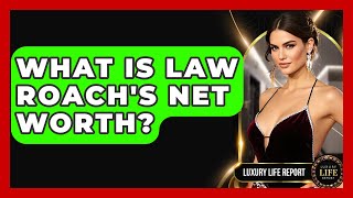 What Is Law Roach's Net Worth? - Luxury Life Report