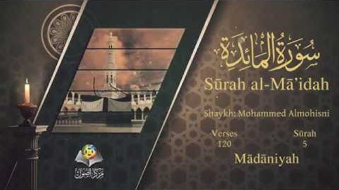 سورة المائدة مترجمه بالانجليزية بصوت الشيخ محمد المحيسني Surah Al-Ma'idah Translated To English