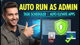 Auto Run any Application as Admin using Task Scheduler in Windows