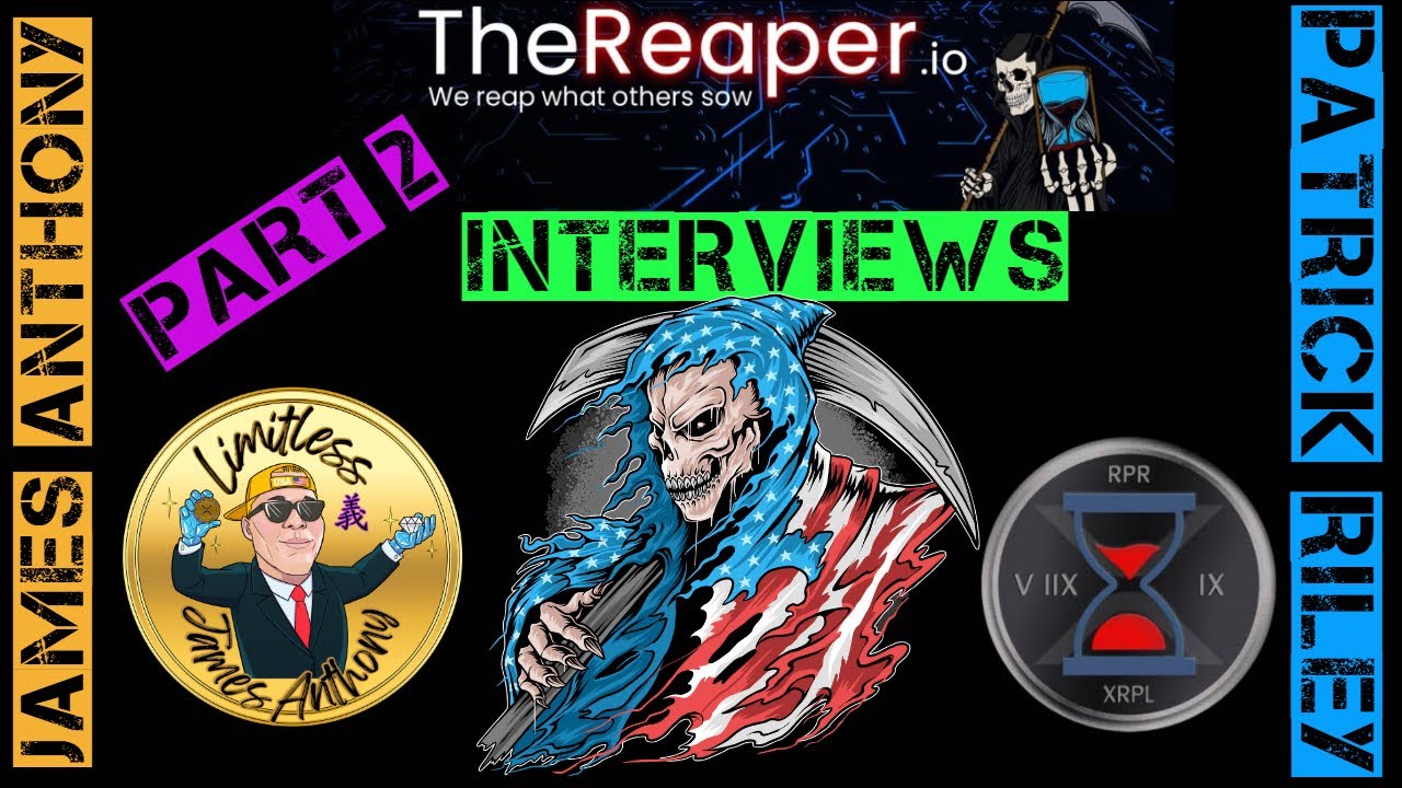 Reaper.Financial CEO Patrick Riley part 2 w/JamesAnthony #XRP #RPR #ASC ...
