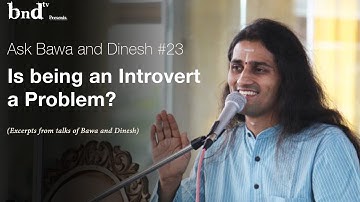 Is being an Introvert a Problem : Ask Bawa and Dinesh #23