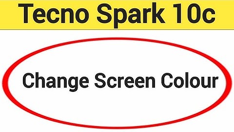 How to change screen colour, Tecno Spark 10c me display colour change kaise karen, display colour pr