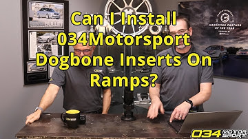 Can I Install 034Motorsport Dogbone Inserts On Ramps? | 034Motorsport FAQ