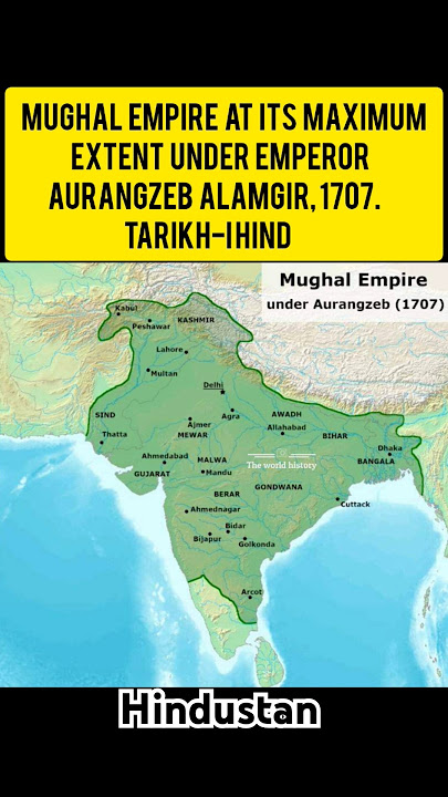 Mughal Empire at its maximum extent under Emperor Aurangzeb Alamgir, 1707.#TarikhiHind #india #short