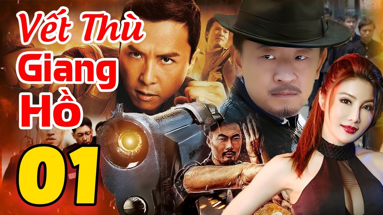 Vết Thù Giang Hồ - Tập 01 | Siêu Phẩm Hành Động Xã Hội Đen Hay Nhất 2025 | Phim Hay Lồng Tiếng 2025
