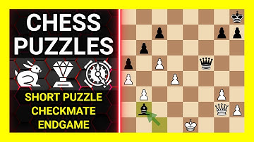 Chess Puzzles to Practice. Themes: Short puzzle, Checkmate, Endgame. Learn Chess