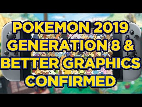 Pokemon Switch 2019 - Generation 8 + Better Graphics CONFIRMED