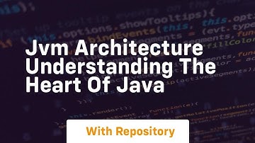 jvm architecture understanding the heart of java
