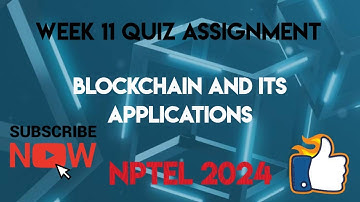 Blockchain and its Applications Week 11 NPTEL 2024 | SWAYAM | NPTEL 2024