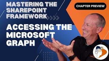 "Leveraging the Microsoft Graph" - preview from the "Mastering the SPFx" course