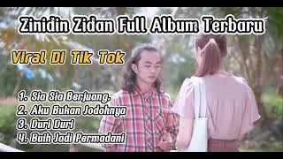 Zinidin zidan full album terbaru sia sia, ku berjuang, aku bukan jodohnya , viral di tiktok