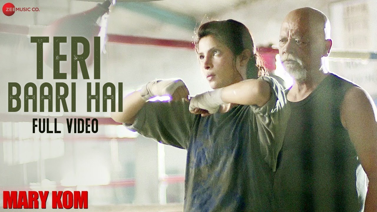 Download Teri Baari Hai Full Video | MARY KOM | Priyanka Chopra | Mohit Chauhan | HD