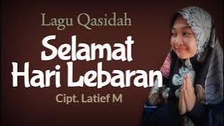 SELAMAT HARI LEBARAN Qasidah Latief M