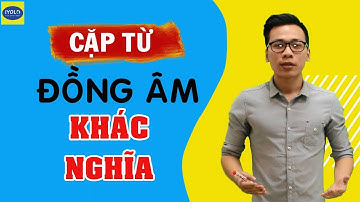 Học tiếng Anh qua những cặp từ vựng đồng âm khác nghĩa