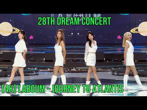 [ 4K LIVE ] LABOUM - JOURNEY TO ATLANTIS [ 220618 28th DREAM CONCERT ]