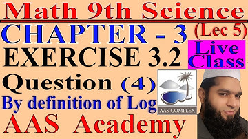 9th math solution|ch 3 ex 3.2 Q no 4|by definition of logarithm|live lecture 5|9th class math