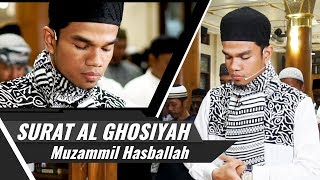 Surat Al Ghosiyah Dengan Sangat Merdu || Muzammil Hasballah