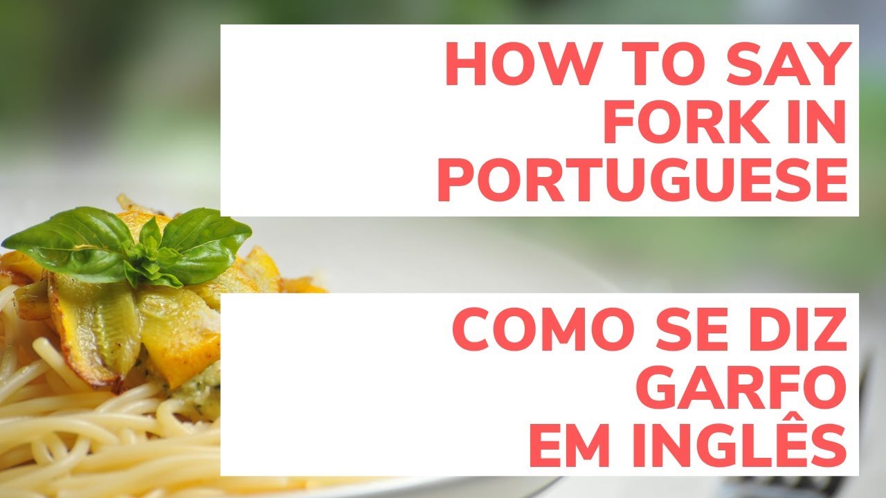 How do you say Como se diz garfo em inglês ?  in English (US