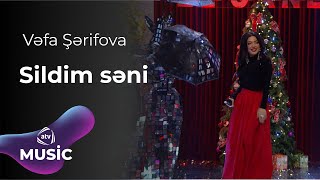 Vəfa Şərifova - Sildim səni