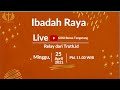 IBADAH RAYA I 25 April 2021 I Pkl. 11.00 WIB
