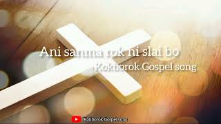 Video voorbeeld van "Ani sanma rok ni slai bo // kokborok Gospel song new 2022 // Audio 🎶"