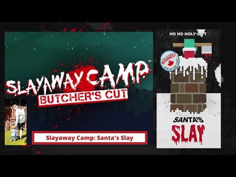 Slayaway Camp: Butcheru0027s Cut : Santau0027s Slay - 100% Walkthrough/Achievement Guide