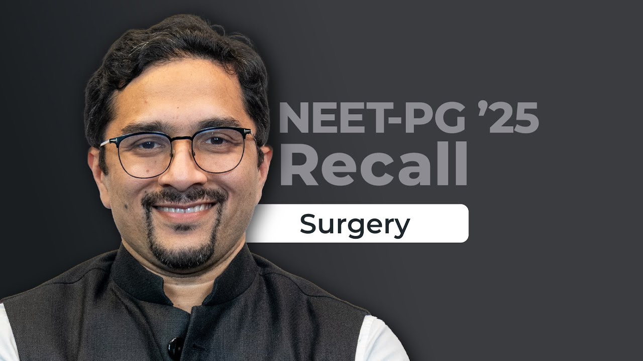 Exam Recall Series (NEET-PG '25) - Surgery