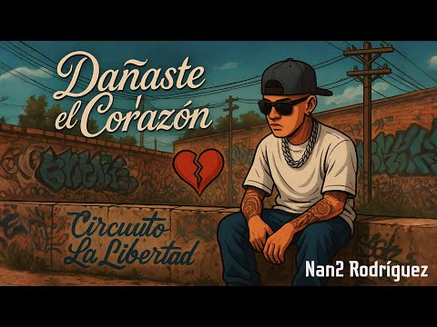 “Dañaste el Corazón” 💔 Nan2 Rodríguez (Video Oficial)