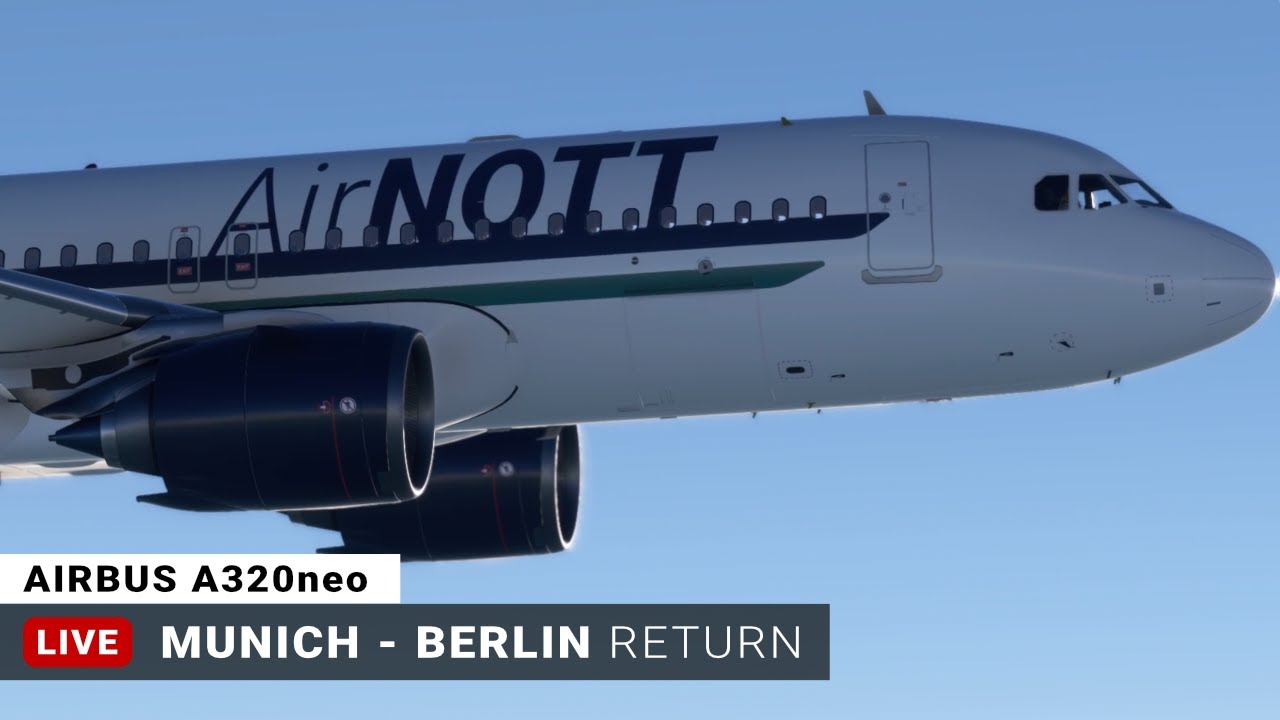 MSFS LIVE 🔴 Munich (EDDM) to Berlin (EDDB) Return Service in the Airbus A320neo