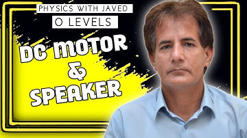 IGCSE | O Levels | DC Motor | Speaker | Physics with Javed